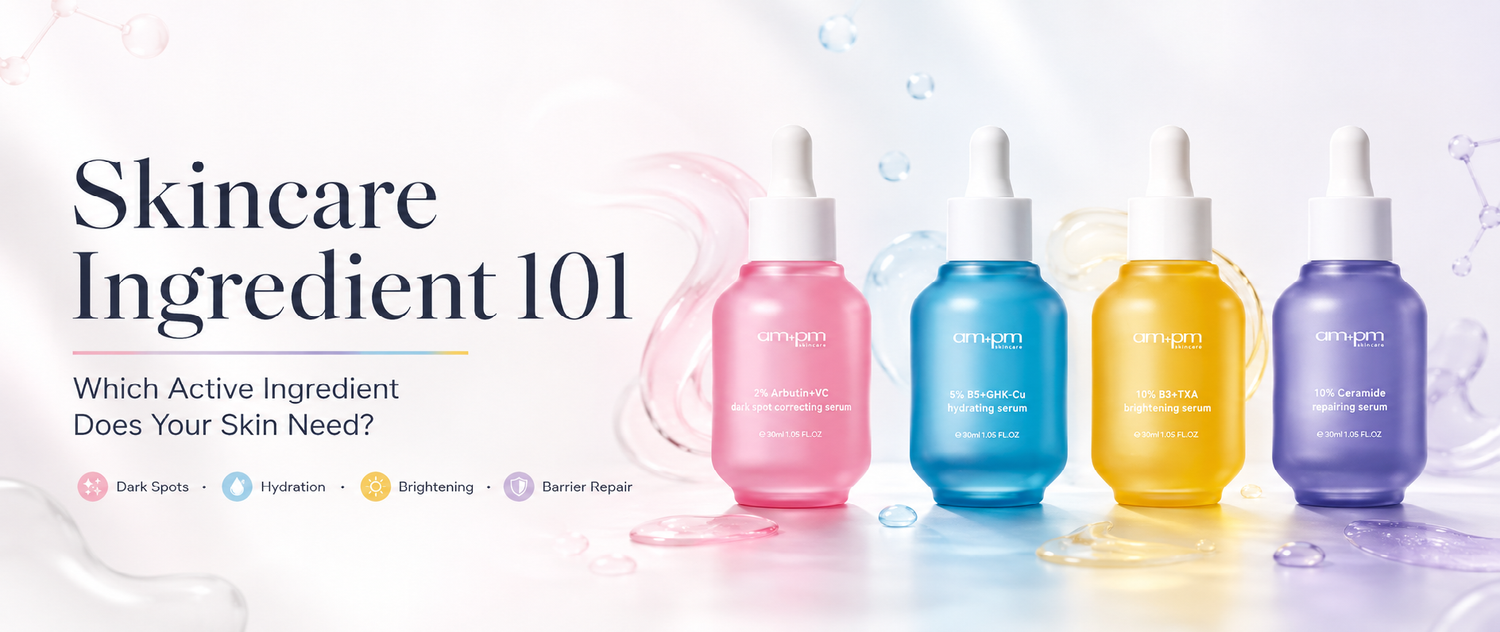 Skincare Ingredient 101: Which Ingredients Does Your Skin Need?
